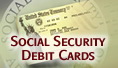 Social Security Debit Cards