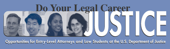 Opportunities for Entry-Level Attorneys and Law Students at the U.S. Department of Justice