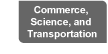 Commerce, Science, and Transportation Committee - Ted Stevens, Chairman