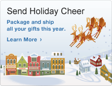 Send Holiday Cheer. Package and ship all your gifts this year. Learn More. Image of reindeer flying over a holiday village.