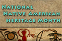 National Native American Heritage Month 2014