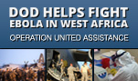 DoD Helps Fight Ebola in West Africa - Operation United Assistance