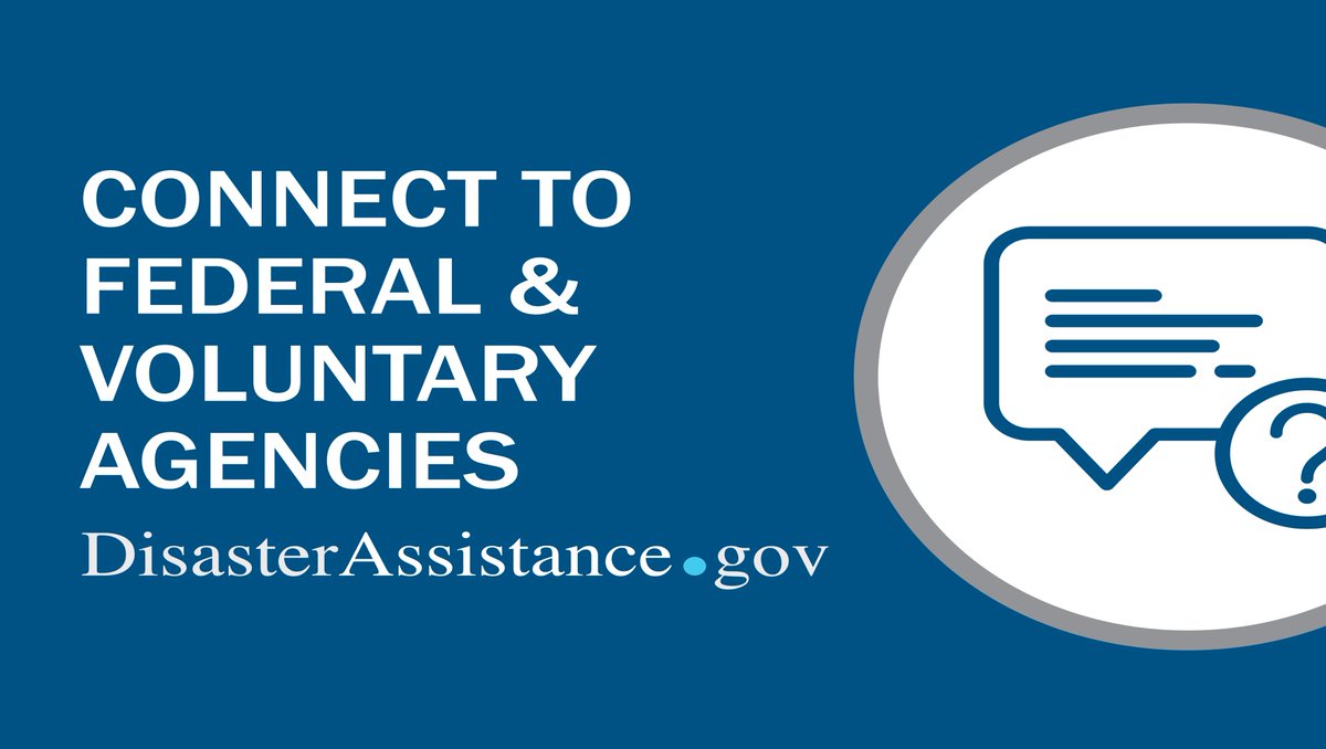 Graphic with text box and question in a circle. Text beside the graphic reads: Connect to Federal & Voluntary Agencies. Disasterassistance.gov