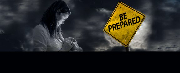 Be Prepared. Continue breastfeeding during an emergency.