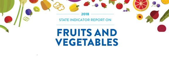 2018 State indicator Report on Fruits and Vegetables