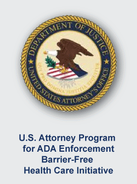 U.S. Attorney Program for ADA Enforcement Barrier-Free Health Care Initiative