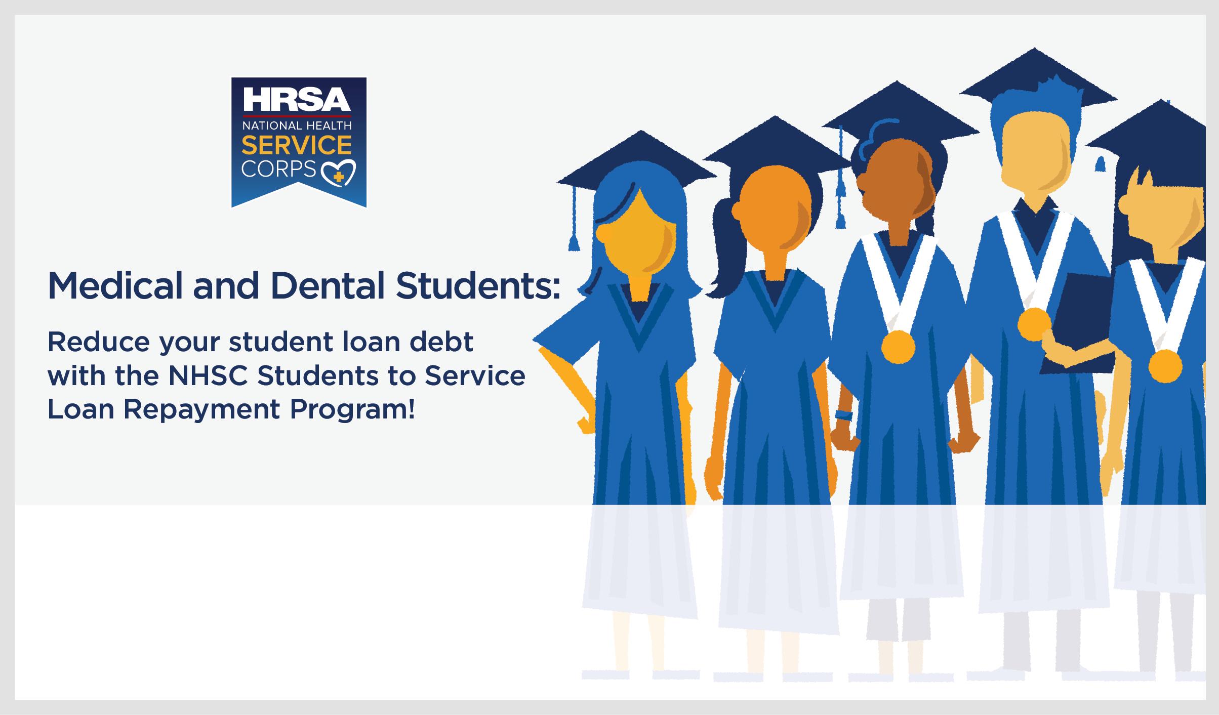 Reduce your student loan debt with the NHSC Students to Service Loan Repayment Program