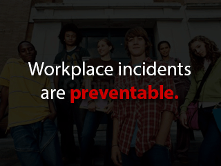 Workplace accidents are preventable.