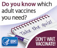 Adult vaccine quiz.