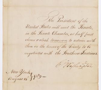 Message from President George Washington requesting that the Senate meet to advise him on . . . the treaty . . . with the Southern Indians, August 21, 1789