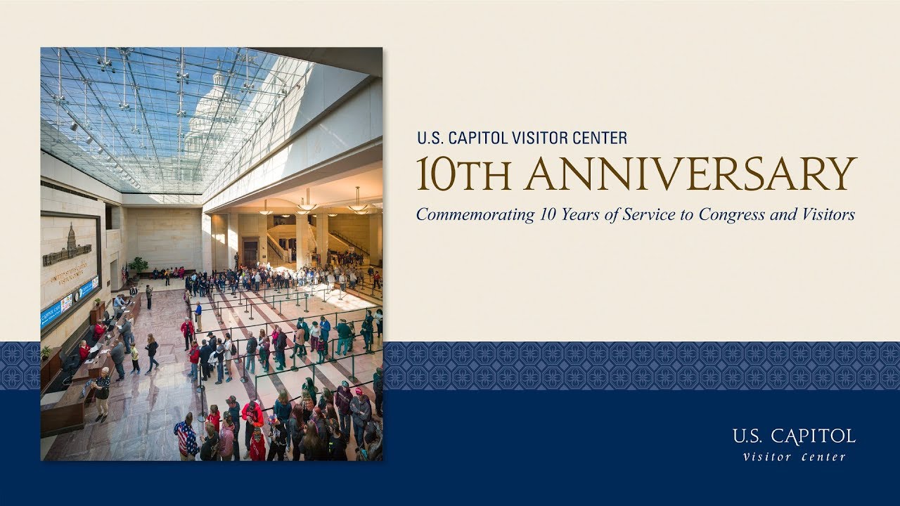 U.S. Capitol Visitor Center - 10th Anniversary