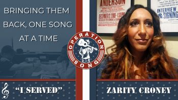 Picture shows Zarity Croney, text reads - Operation Song - Bringing Them Back One Song At A Time - I Served - Zarity Croney