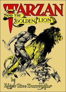 Edgar Rice Burroughs' "Tarzan and the Golden Lion" entered the public domain in the United States January 1, 2019.