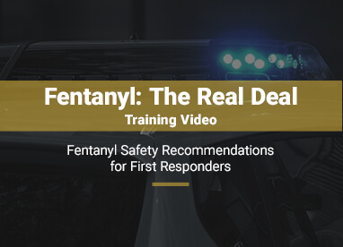 Fentanyl Safety for First Responders