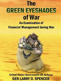 The Green Eyeshades of War: An Examination of Financial Management During War