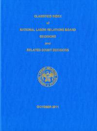 Classified Index of National Labor Relations Board Decisions and Related Court Decisions, V. 354 Through 357