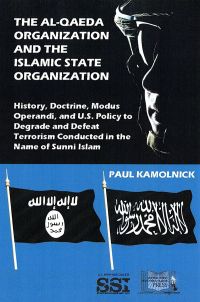 The Al-Qaeda Organization and the Islamic State Organization: History, Doctrine, Modus Operandi, and U.S. Policy To Degrade and Defeat Terrorism Conducted in the Name of Sunni Islam