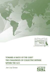 Toward A Nato Of The Gulf: The Challenges Of Collective Defense Within The Gcc
