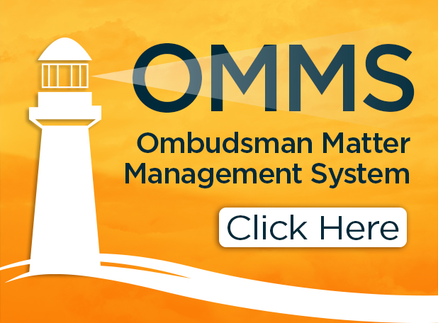 Click to report a matter to the Ombudsman using the OMMS system