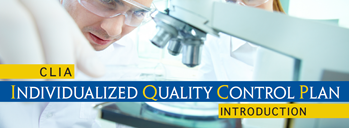 CLIA Individualized Quality Control Plan Introduction
