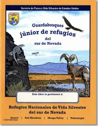 Guardabosques Junior de Refugios del Sur de Nevada: Refugios Nacionales de Vida Silvestre del Sur de Nevada (Spanish Language Publication)