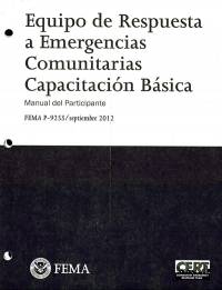 Equipo de Respuesta a Emergencias Comunitarias Capacitacion Basica  Manua1 del Participante (Spanish Language)