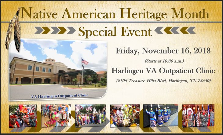 This flyer was created for a Native American Heritage Month Special Event scheduled for November 16, 2018 at the VA outpatient clinic in Harlingen, Texas. The event drew more than eight dozen people. (U.S. Department of Veterans Affairs info graphic by Luis H. Loza Gutierrez)
