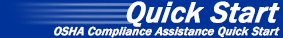 OSHA Compliance Assistance Quick Start