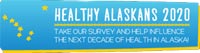 Healthy Alaskans 2020