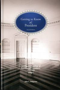 Getting To Know the President: Intelligence Briefings of Presidential Candidates, 1952-2004