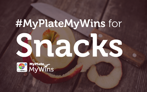 MyPlate, MyWins for Snacks