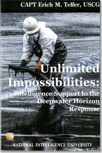 Unlimited Impossibilities: Intelligence Support to the Deepwater Horizon Response