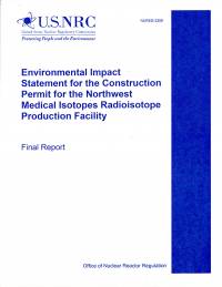 Environmental Impact Statement for the Construction Permit for the Northwest Medical Isotopes Radioisotope Production Facility Final Report