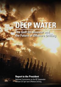Deep Water: The Gulf Oil Disaster and the Future of Offshore Drilling, Report to the President, January 2011 (ePub eBook)