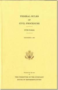 Federal Rules of Civil Procedure With Forms, December 1, 2013