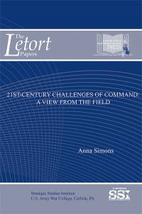 21st Century Challenges Of Command: A View From The Field