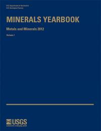 Minerals Yearbook, 2012, Volume 1, Metals and Minerals