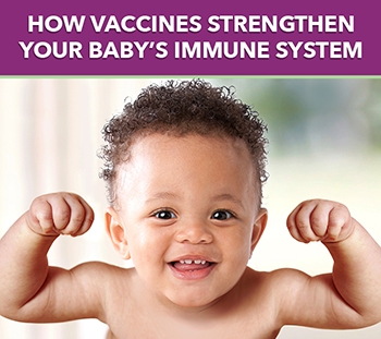 How Vaccines Strengthen Your Baby’s Immune System.