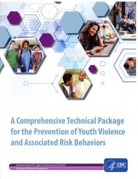 A Comprehensive Technicl Package for the Preventive of Youth Violence and Associated Risk Behaviors