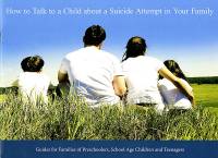 How To Talk to a Child About a Suicide Attempt in the Family (Booklet and DVD Set Kit)