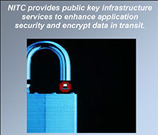 An open padlock with the open end above a small image of a workstation. Text reads: NITC provides public key infrastructure services to enhance application security and encrypt data in transit.