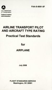 Airline Transport Pilot and Aircraft Type Rating: Practical Test Standards for Airplane, 2008
