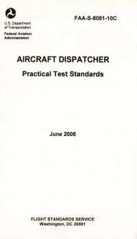 Aircraft Dispatcher Practical Test Standards, 2008