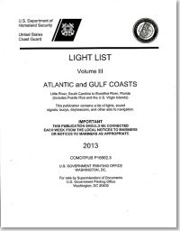 Light List, 2013, V. 3, Atlantic and Gulf Coasts, Little River, South Carolina to Econfina River, Florida (Includes Puerto Rico and the U.S. Virgin Islands)