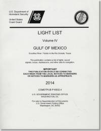 Light List, 2014, V. 4, Gulf of Mexico, Econfina River, Florida, to the Rio Grande, Texas
