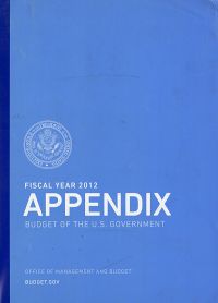 Fiscal Year 2012 Appendix, Budget of the U.S. Government