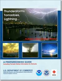 Thunderstorms, Tornadoes, Lightning, Nature's Most Violent Storms: A Preparedness Guide, Including Tornado Safety Information for Schools