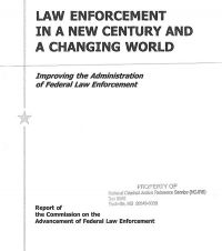 Law Enforcement in a New Century and a Changing World: Improving the Administration of Federal Law Enforcement, Report of the Commission on the Advancement of Federal Law Enforcement