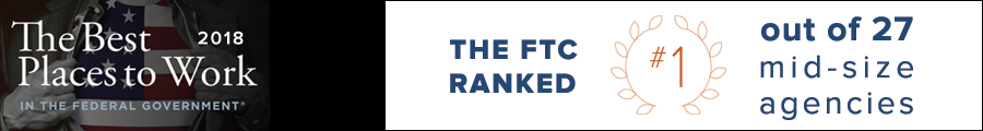 The Best Places to Work in the Federal Government 2018 - The FTC Ranked #1 out of 27 mid-size agencies
