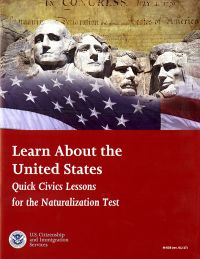 Learn About The United States: Quick Civics Lessons for the Naturalization Test
